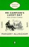 [Albert Campion Mysteries #short stories 01] • Mr. Campion's Lucky Day & Other Stories